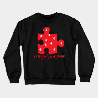 Everybody is a Genius Crewneck Sweatshirt